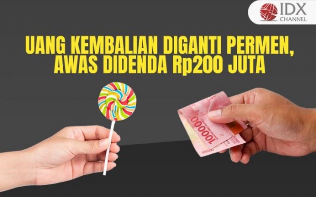 UANG KEMBALIAN DIGANTI PERMEN DENDA 200 JUTA